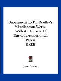 Bokomslag for "Supplement To Dr. Bradley's Miscellaneous Works"