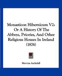 Bokomslag for "Monasticon Hibernicum V2"