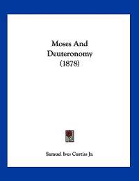 Moses And Deuteronomy (1878)