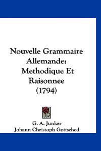 Nouvelle Grammaire Allemande