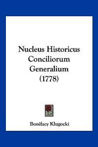 Nucleus Historicus Conciliorum Generalium (1778)