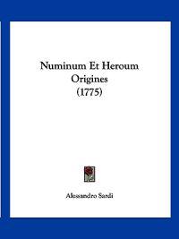 Numinum Et Heroum Origines (1775)