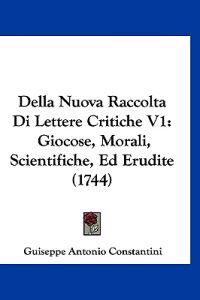 Della Nuova Raccolta Di Lettere Critiche V1