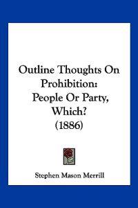 Outline Thoughts On Prohibition