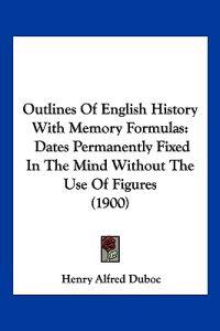Outlines Of English History With Memory Formulas