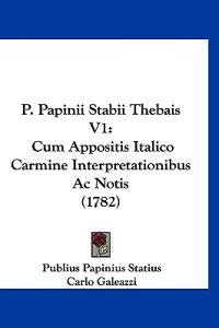 P. Papinii Stabii Thebais V1