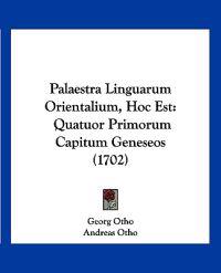 Palaestra Linguarum Orientalium, Hoc Est