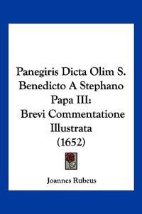 Panegiris Dicta Olim S. Benedicto A Stephano Papa III