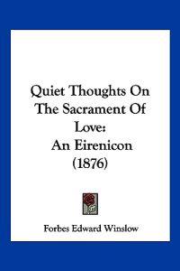 Quiet Thoughts On The Sacrament Of Love