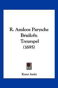 R. Ansloos Parysche Bruiloft
