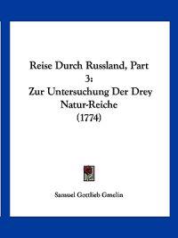 Gmelin, S: Reise Durch Russland, Part 3