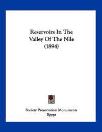 Society Preservation Monuments Egypt: Reservoirs In The Vall