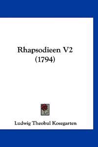 Kosegarten, L: Rhapsodieen V2 (1794)