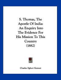 S. Thomas, The Apostle Of India