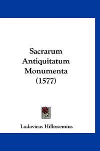 Sacrarum Antiquitatum Monumenta (1577)