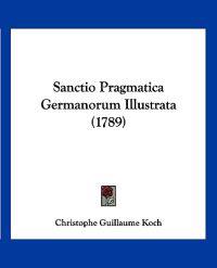 Sanctio Pragmatica Germanorum Illustrata (1789)