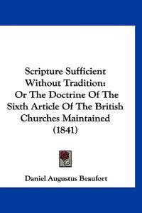 Scripture Sufficient Without Tradition