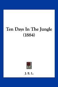 Bokomslag for "Ten Days In The Jungle (1884)"