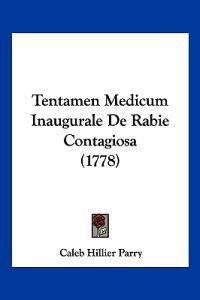 Tentamen Medicum Inaugurale De Rabie Contagiosa (1778)