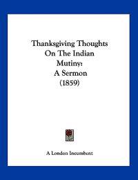 A London Incumbent: Thanksgiving Thoughts On The Indian Muti