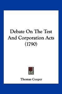 Debate On The Test And Corporation Acts (1790)
