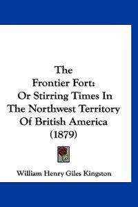 The Frontier Fort