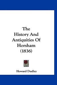 Kirjan kansi "The History and Antiquities of Horsham"
