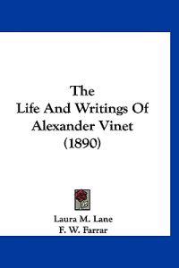 The Life and Writings of Alexander Vinet