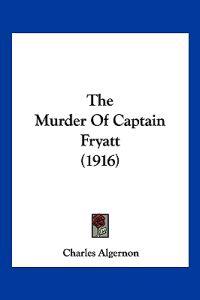 The Murder Of Captain Fryatt (1916)