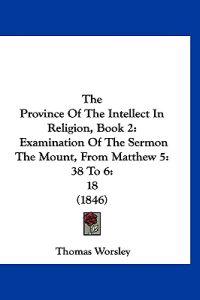The Province Of The Intellect In Religion, Book 2