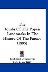 The Tombs Of The Popes