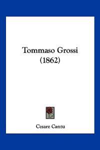 Tommaso Grossi (1862)