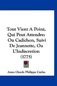 Tout Vient A Point, Qui Peut Attendre