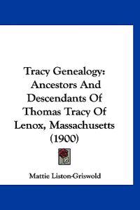 Liston-Griswold, M: Tracy Genealogy