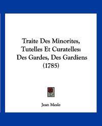Traite Des Minorites, Tutelles Et Curatelles