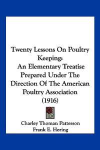 Twenty Lessons On Poultry Keeping