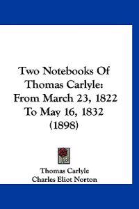 Two Notebooks Of Thomas Carlyle