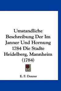 Deurer, E: Umstandliche Beschreibung Der Im Janner Und Hornu