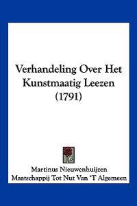 Verhandeling Over Het Kunstmaatig Leezen (1791)