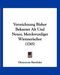 Hanthaler, C: Verzeichnung Bisher Bekanter Alt Und Neuer, Me