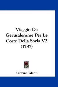 Viaggio Da Gerusalemme Per Le Coste Della Soria V2 (1787)