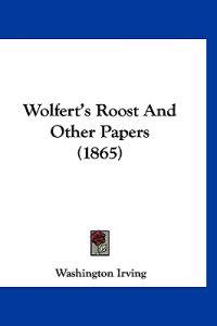 Wolfert's Roost And Other Papers (1865)