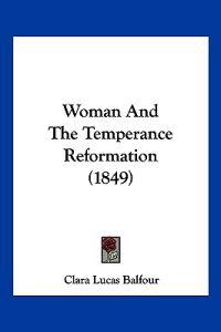 Woman and the Temperance Reformation