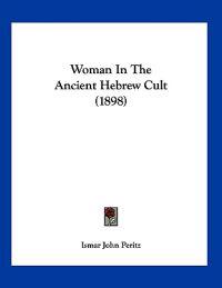 Woman in the Ancient Hebrew Cult
