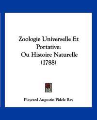 Zoologie Universelle Et Portative