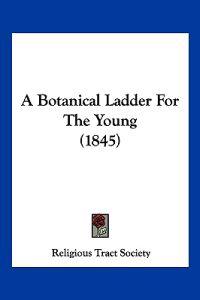 A Botanical Ladder for the Young