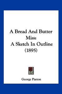 A Bread and Butter Miss