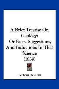 A Brief Treatise on Geology