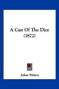 A Cast of the Dice