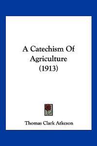 A Catechism of Agriculture